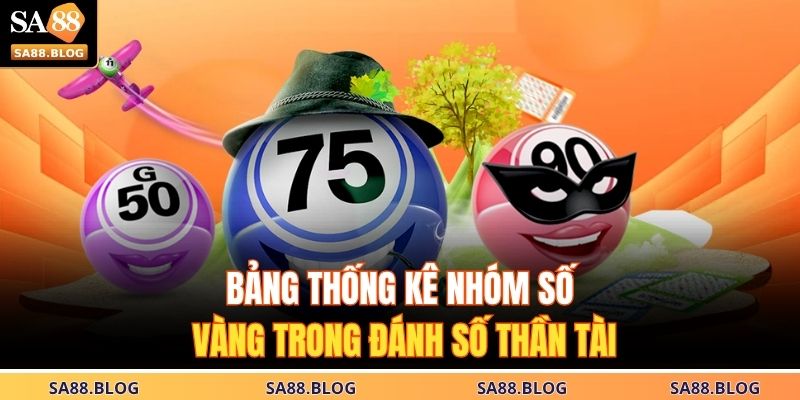 Bảng thống kê nhóm số vàng trong đánh số thần tài