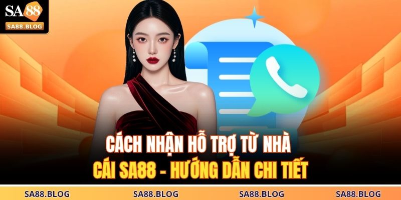 Cách Nhận Hỗ Trợ Từ Nhà Cái