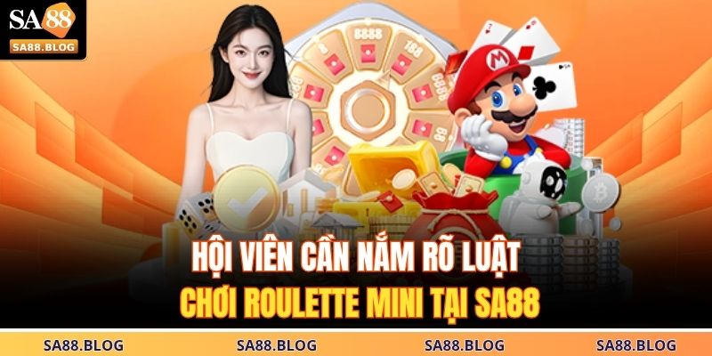 Hội viên cần nắm rõ luật chơi Roulette mini tại SA88