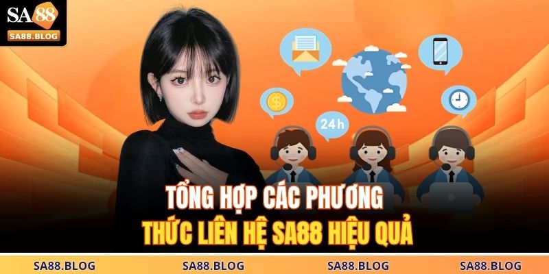 Tổng hợp các phương thức liên hệ SA88 hiệu quả